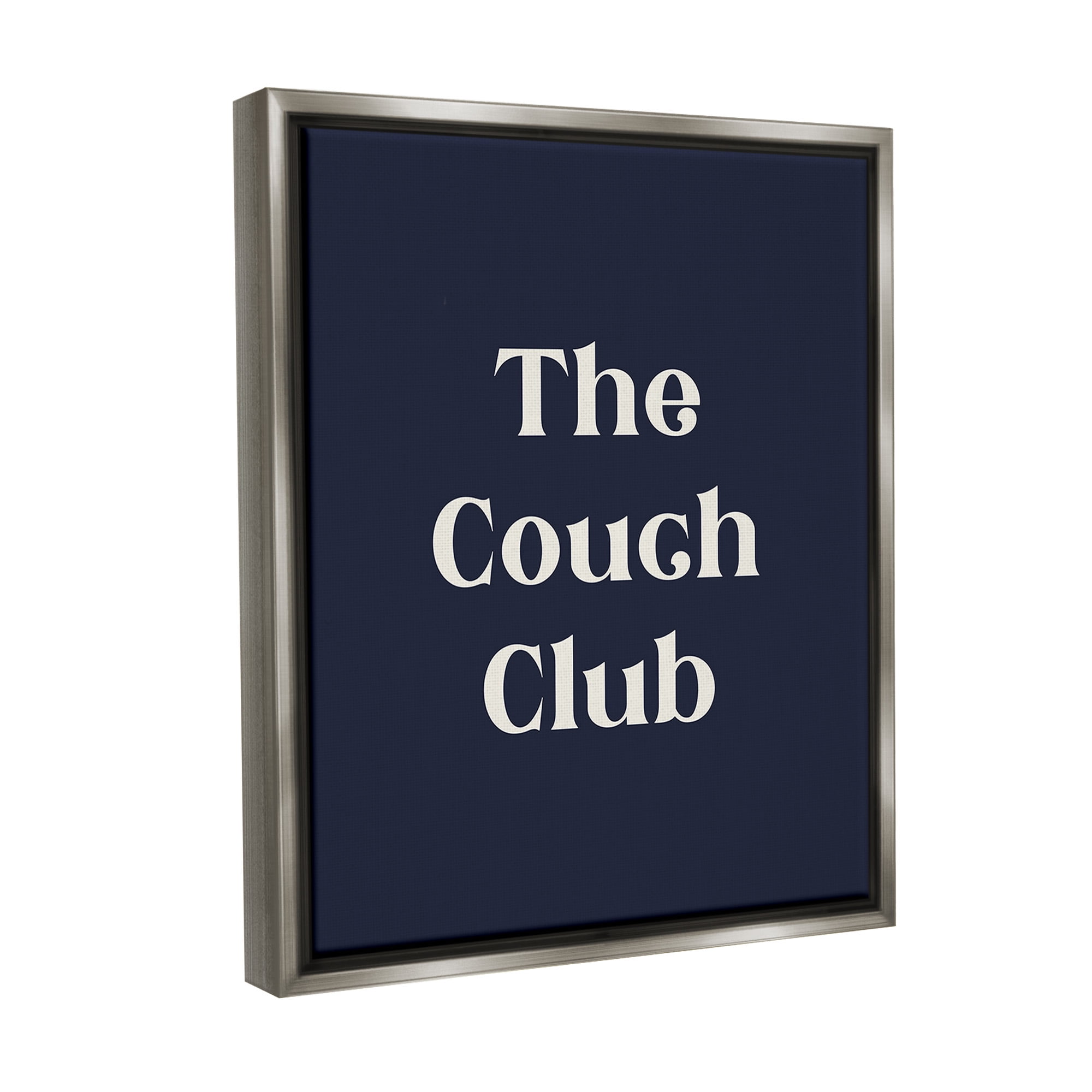 Stupell Industries Couch Club Phrase Typography Painting Gray Floater Framed Canvas Art Print Wall Art, 25 x 31
