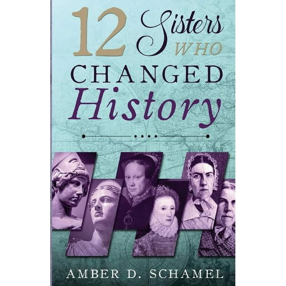 12 Sisters Who Changed History, (Paperback)