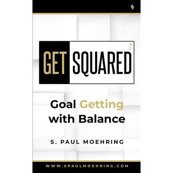 Get Squared : Goal Getting with Balance (Paperback)