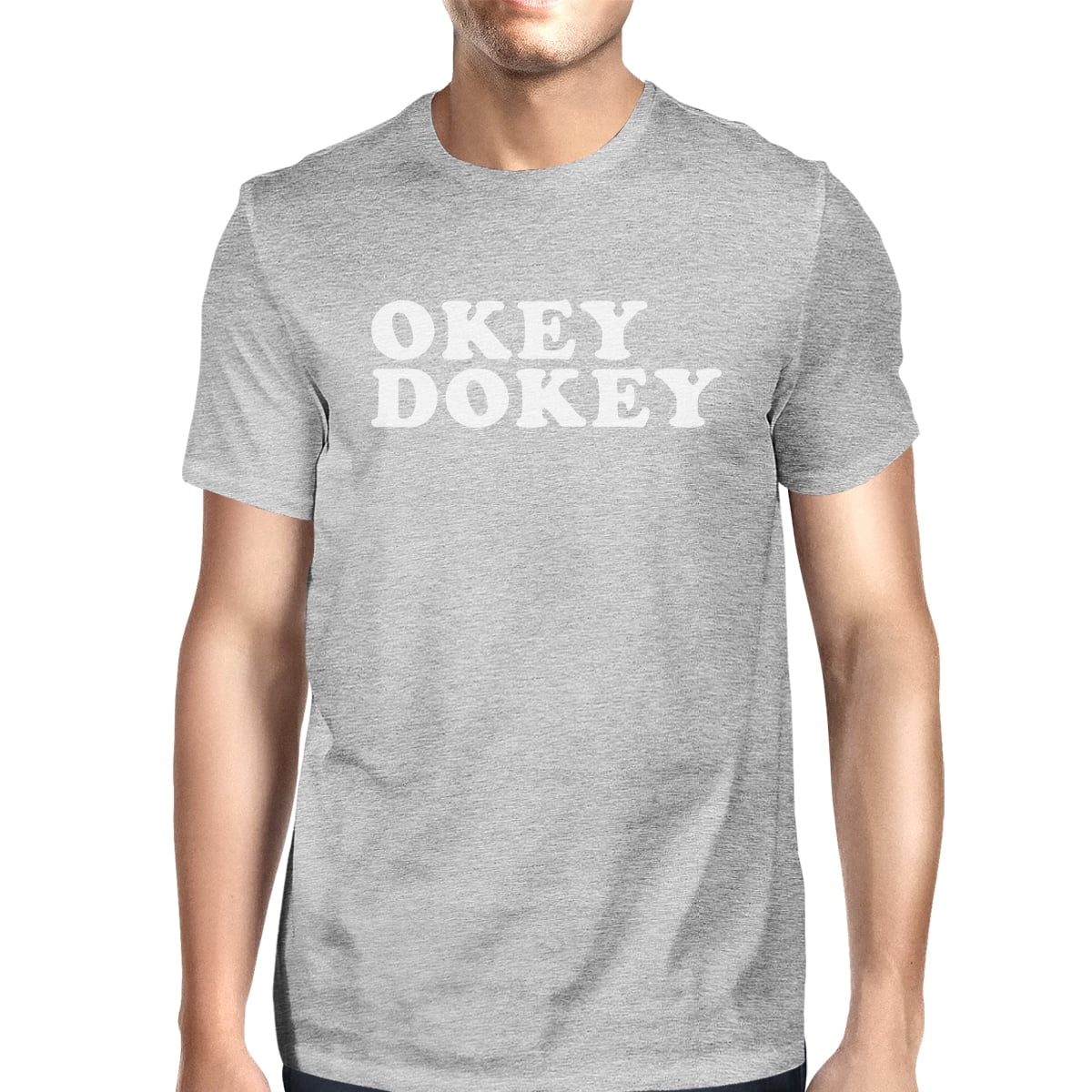 365 Printing Okey Dokey Mens Heather Grey T Shirt Funny Gift Ideas For Birthdays Walmart Com Walmart Com