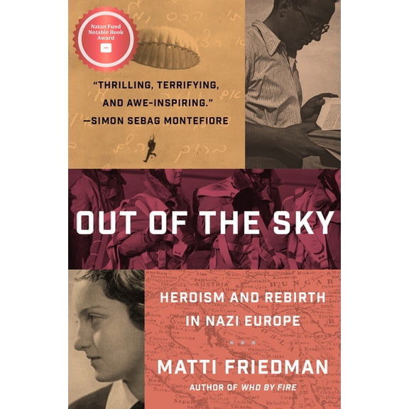 Out of the Sky: Heroism and Rebirth in Nazi Europe, (Hardcover)