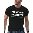 thumbnail image 6 of Funny Moms Favorite T-Shirt, 
Im Moms Favorite She Told Me Not To Tell You 
Graphic Tee for Son Daughter Family Gift, 6 of 10