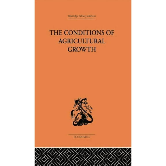 Conditions of Agricultural Growth, (Paperback)