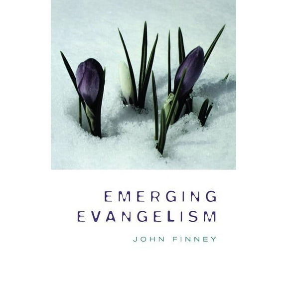 Emerging Evangelism, (Paperback)