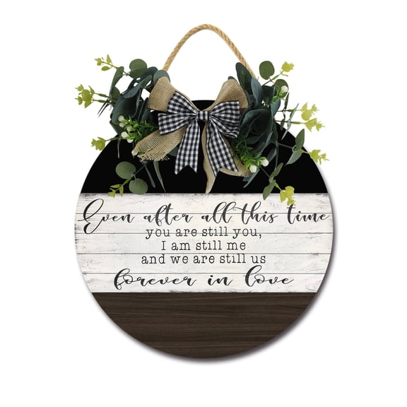 Even After All This Time Sign for Front Door Hanging Seasons Sign Outdoor Rustic Round Wood Wreaths Wall Decor Farmhouse Porch Wreaths Decorations Housewarming Gift