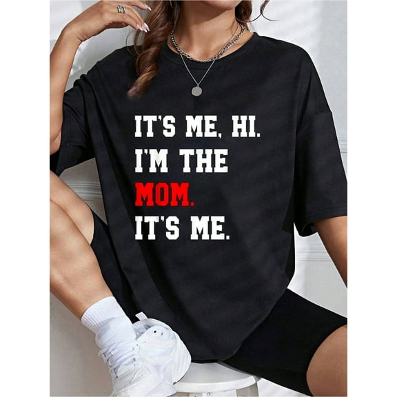 It's Me Hi I'm The Mom It's Me Funny Mom Mommy Mama Mother T-Shirt