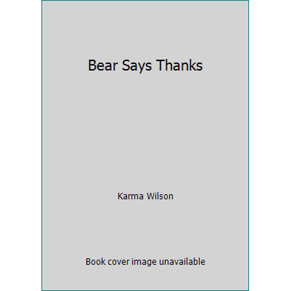 Pre-Owned Bear Says Thanks (Paperback) 0545644623 9780545644624