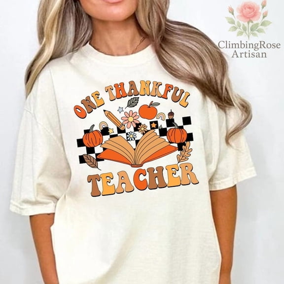 Thanksgiving Teacher Shirt, One Thankful Teacher Tee, Fall Vibes T-Shirt, Autumn Classroom Outfit, Cute Fall Teacher Shirt