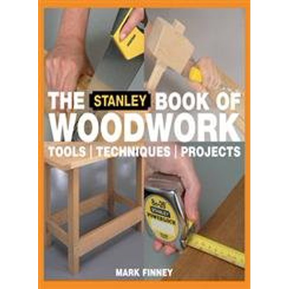 Pre-Owned The Stanley Book of Woodwork: Tools Techniques Projects (Paperback) 0713490039 9780713490039