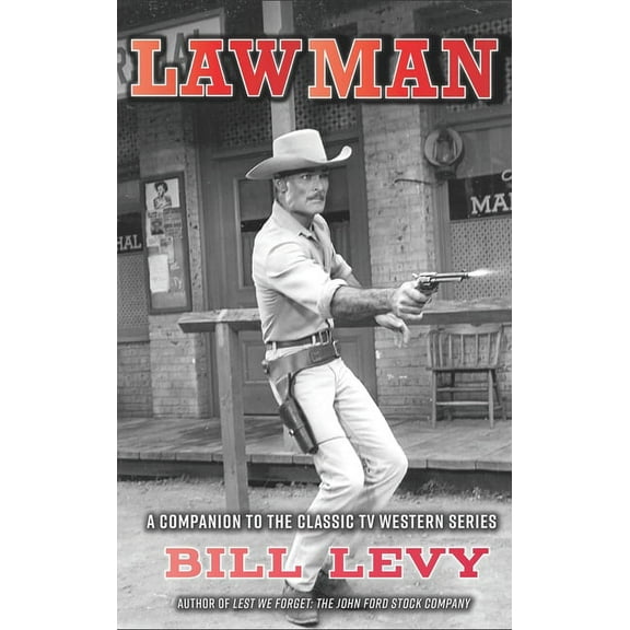 Lawman: A Companion to the Classic TV Western Series (hardback), (Hardcover)