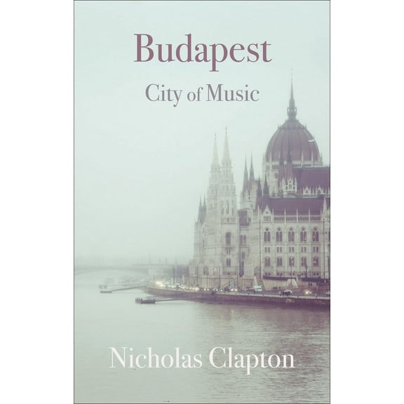Budapest : City of Music (Paperback)