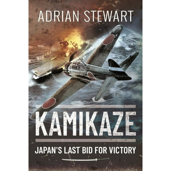 Kamikaze: Japan's Last Bid for Victory (Paperback)