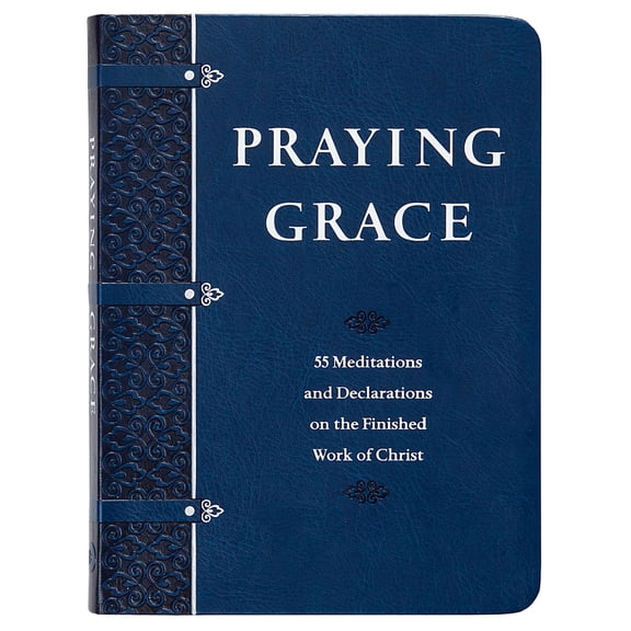 Pre-Owned Praying Grace (Gift Edition): 55 Meditations and Declarations on the Finished Work of Christ (Imitation Leather) 1424561183 9781424561186