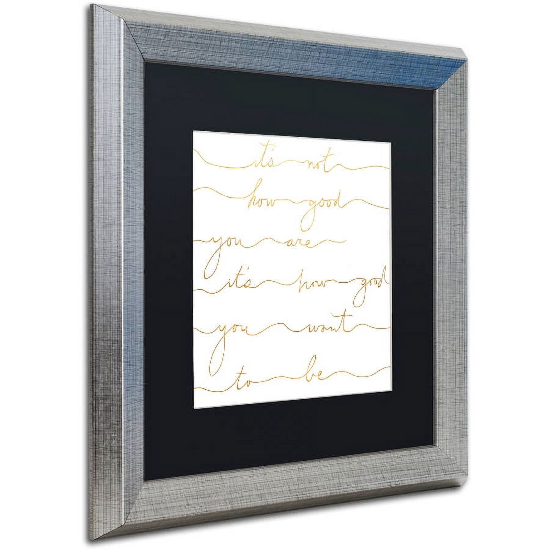Trademark Fine Art "How Good Gold" Canvas Art by Lisa Powell Braun, Black Matte, Silver Frame