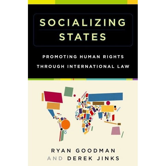 Socializing States: Promoting Human Rights Through International Law, (Paperback)