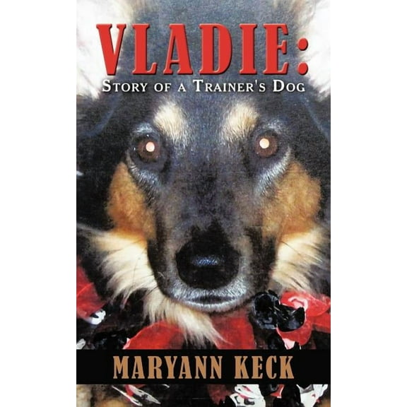 Vladie: Story of a Trainer's Dog, (Paperback)