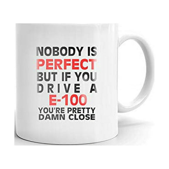 Nobody's Perfect Except FORD E-100 Drive Coffee Tea Ceramic Mug Office Work Cup Gift 11 oz