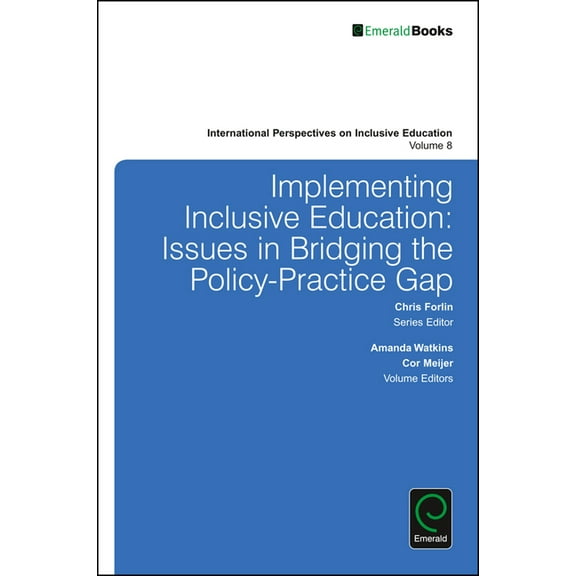 International Perspectives on Inclusive Implementing Inclusive Education: Issues in Bridging the Policy-Practice Gap, Book 8, (Hardcover)