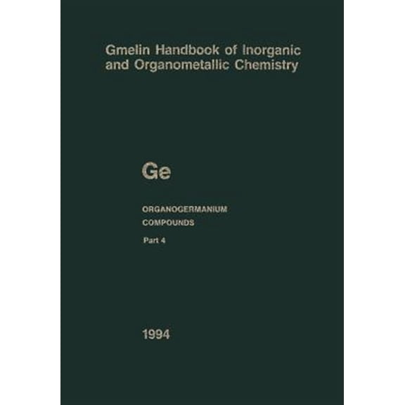 Pre-Owned GE Organogermanium Compounds: Part 4: Compounds with Germanium-Hydrogen Bonds, (Paperback)