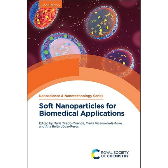 Nanoscience & Nanotechnology Soft Nanoparticles for Biomedical Applications, Book 69, (Hardcover)