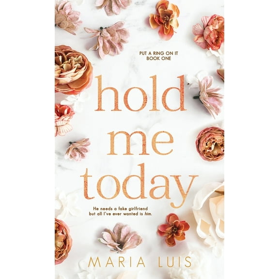Put a Ring on It Hold Me Today, Book 1, (Hardcover)