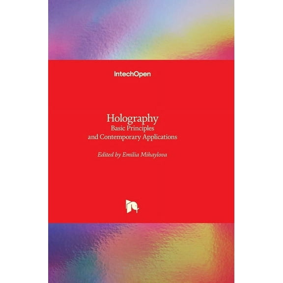 Holography: Basic Principles and Contemporary Applications (Hardcover)