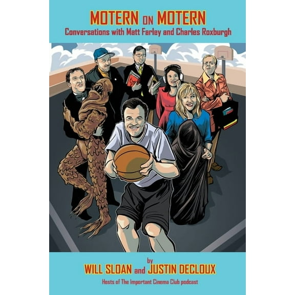 Motern on Motern: Conversations with Matt Farley and Charles Roxburgh (Paperback)