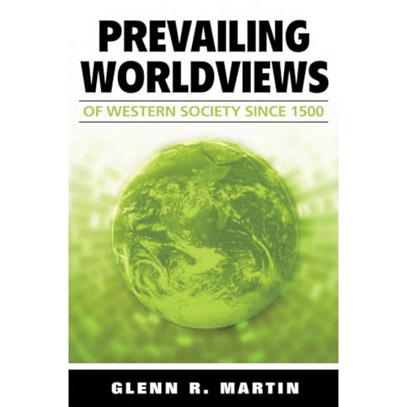 Pre-Owned Prevailing Worldviews of Western Society Since 1500 (Paperback) 1931283168 9781931283168