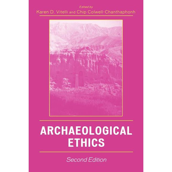 Archaeological Ethics, (Paperback)
