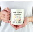 thumbnail image 3 of Koyal Wholesale Funny Ceramic Coffee Mug, Colorful Thanks For Being An Awesome, Bonus Mom, 3 of 5