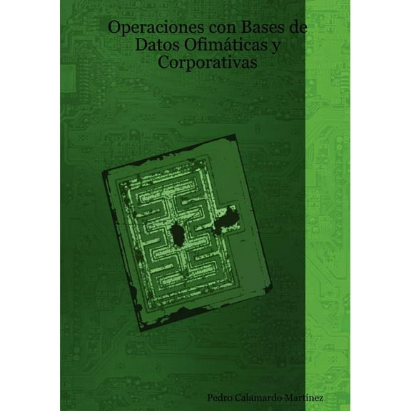 Operaciones con Bases de Datos OfimÃ¡ticas y Corporativas, (Paperback)