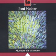 Chamber Music of Paul Mathey