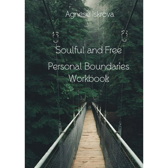 Soulful and Free: Personal Boundaries Workbook, (Paperback)