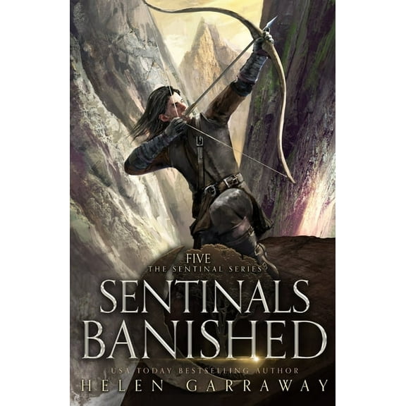 The Sentinal Sentinals Banished: Book Five of the Epic Fantasy Sentinal Series, Book 5, (Paperback)