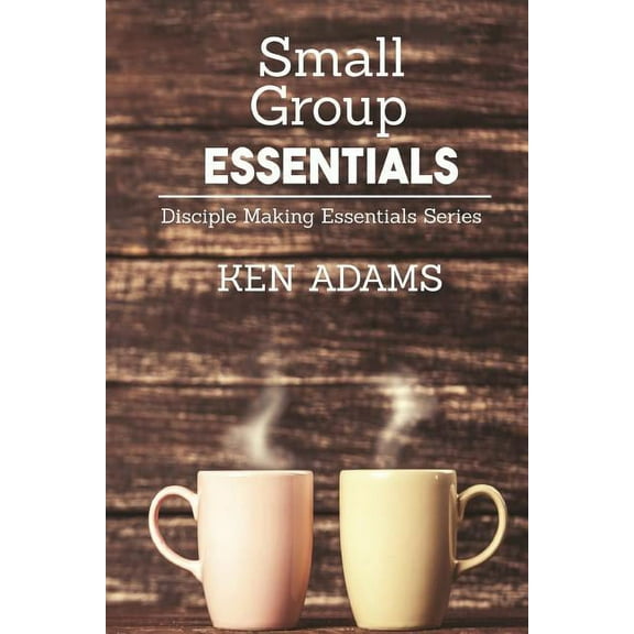 Small Group Essentials (Paperback)