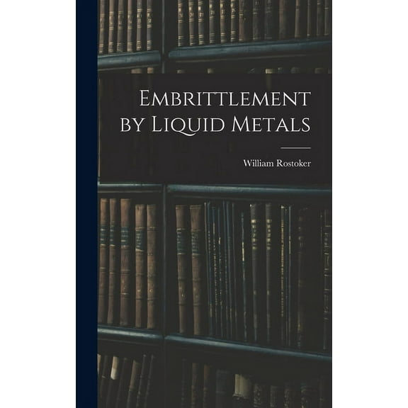 Embrittlement by Liquid Metals, (Hardcover)