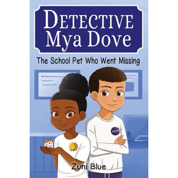 Pre-Owned Detective Mya Dove The School Pet Who Went Missing, Book 2, (Paperback)