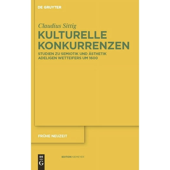 Frühe Neuzeit Kulturelle Konkurrenzen, Book 151, (Hardcover)