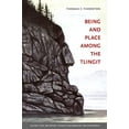 thumbnail image 1 of Being and Place among the Tlingit (Culture, Place, and Nature), 1 of 2