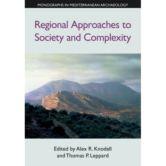 Monographs in Mediterranean Archaeology Regional Approaches to Society and Complexity, (Paperback)