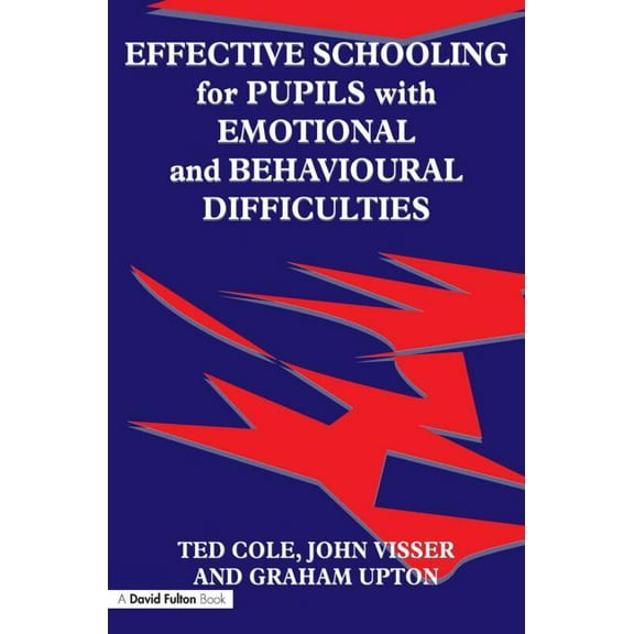 Effective Schooling for Pupils with Emotional and Behavioural Difficulties, (Paperback)