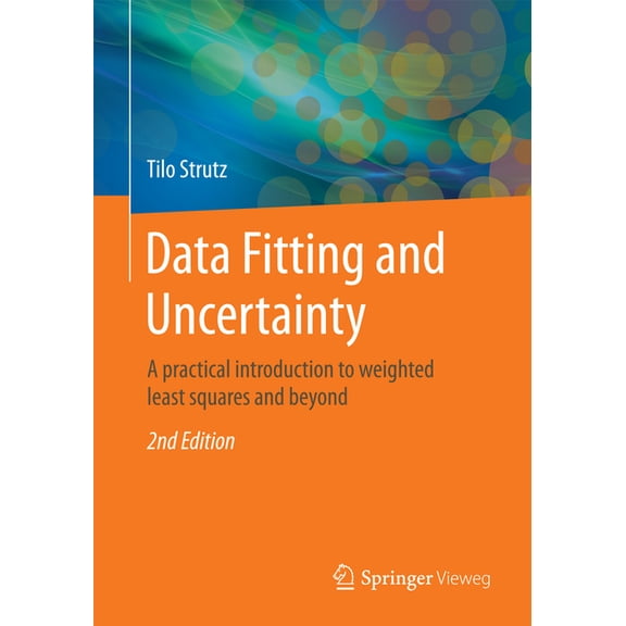 Data Fitting and Uncertainty: A Practical Introduction to Weighted Least Squares and Beyond, (Paperback)