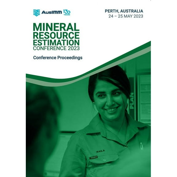 The Mineral Resource Estimation Conference 2023, (Paperback)