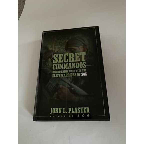 Pre-Owned Secret Commandos: Behind Enemy Lines with the Elite Warriors of SOG (Hardcover) 0684856735 9780684856735
