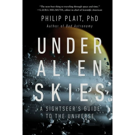 Under Alien Skies: A Sightseer's Guide to the Universe, (Paperback)