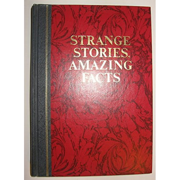 Pre-Owned Strange Stories, Amazing Facts: Stories That Are Bizarre, Unusual, Odd, Astonishing and Often Incredible Paperback