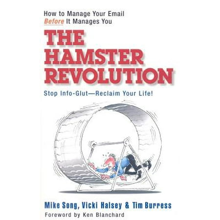 The Hamster Revolution : How to Manage Your Email Before It Manages (Best Way To Manage Emails In Outlook)