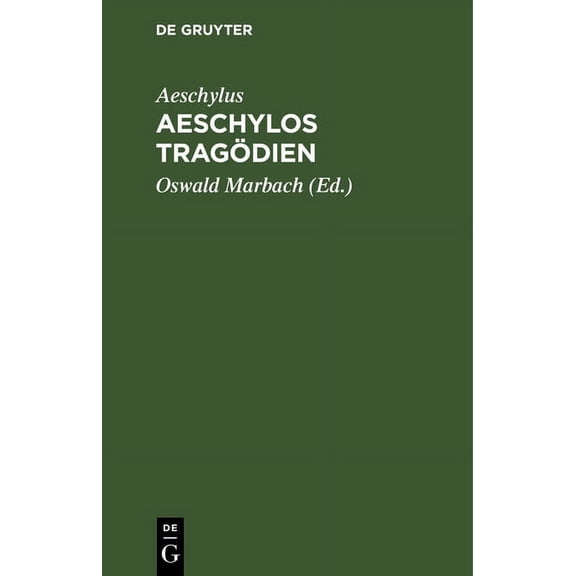 Aeschylos TragÃ¶dien, (Hardcover)