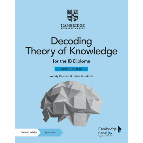 Ib Diploma Decoding Theory of Knowledge for the Ib Diploma Skills Book with Digital Access (2 Years): Themes, Skills and Assessment, (Paperback)