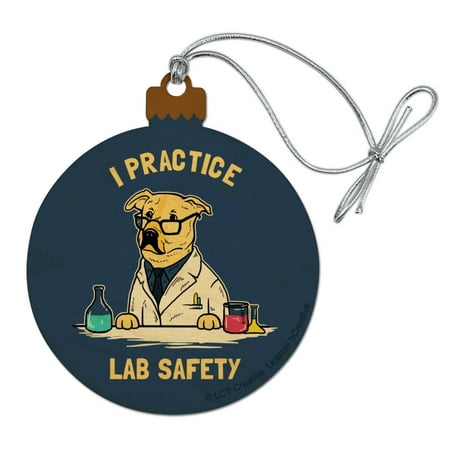 I Practice Lab Safety Labrador Retriever Funny Humor Wood Christmas Tree Holiday Ornament